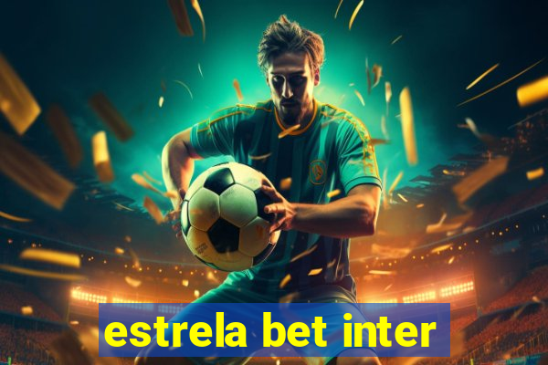 estrela bet inter